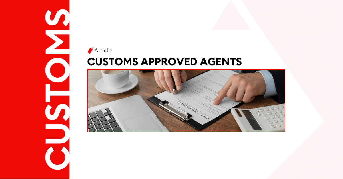 Customs Approved Agents
