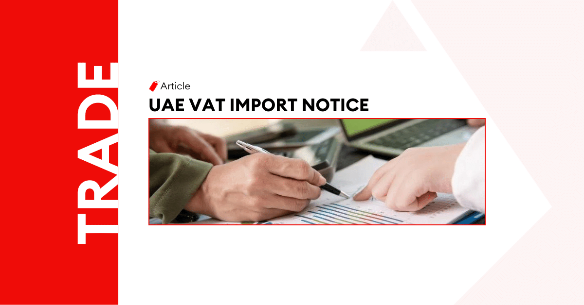 UAE VAT IMPORT NOTICE