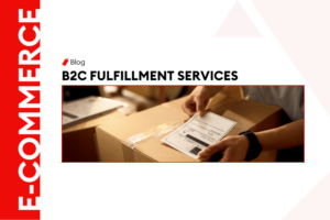 B2C FULFILLMENT SERVICES