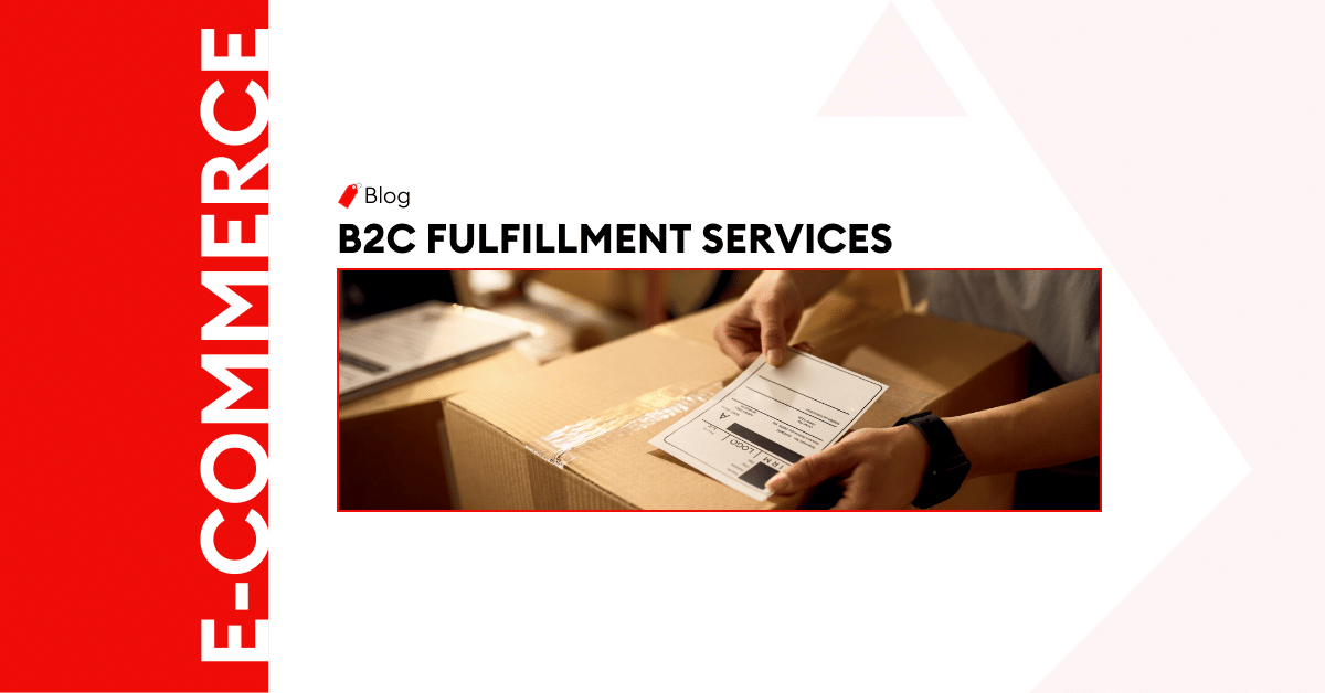 B2C FULFILLMENT SERVICES