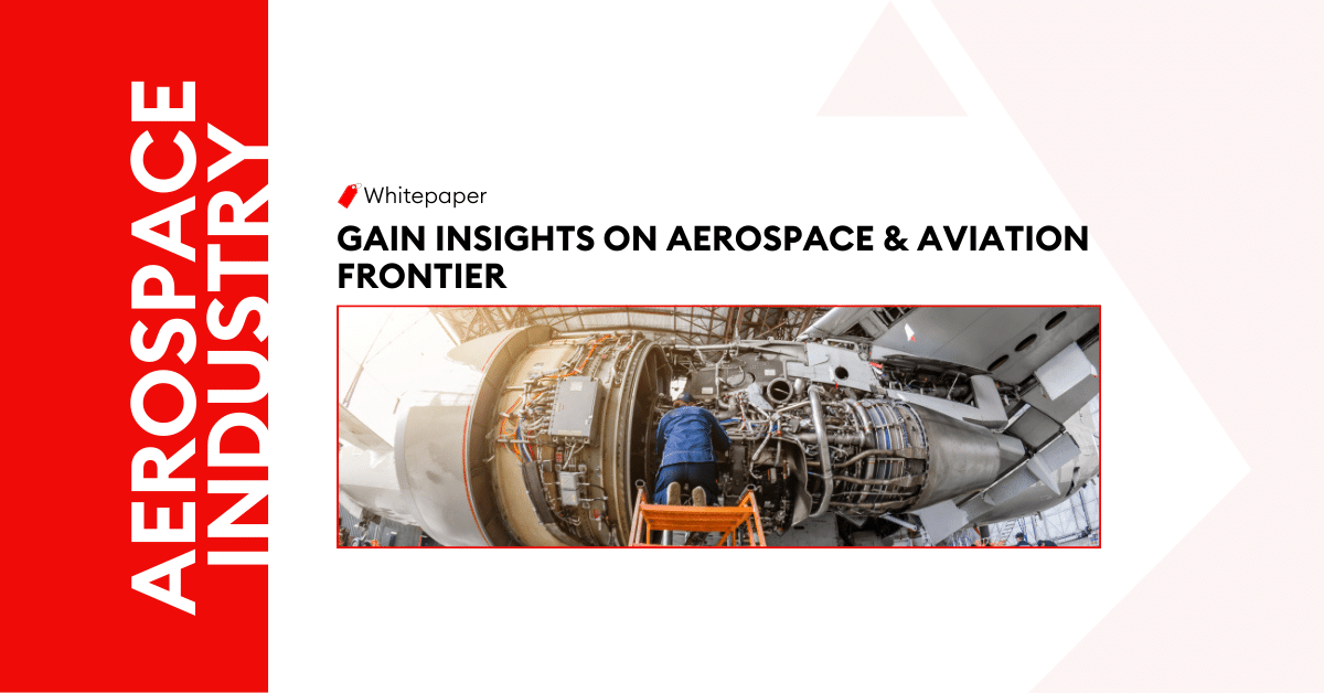 Gain Insights on Aerospace & Aviation Frontier 