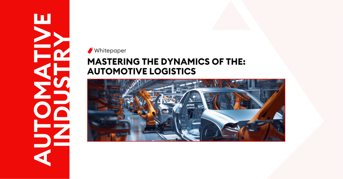 Mastering the Dynamics of Automotive Logistics