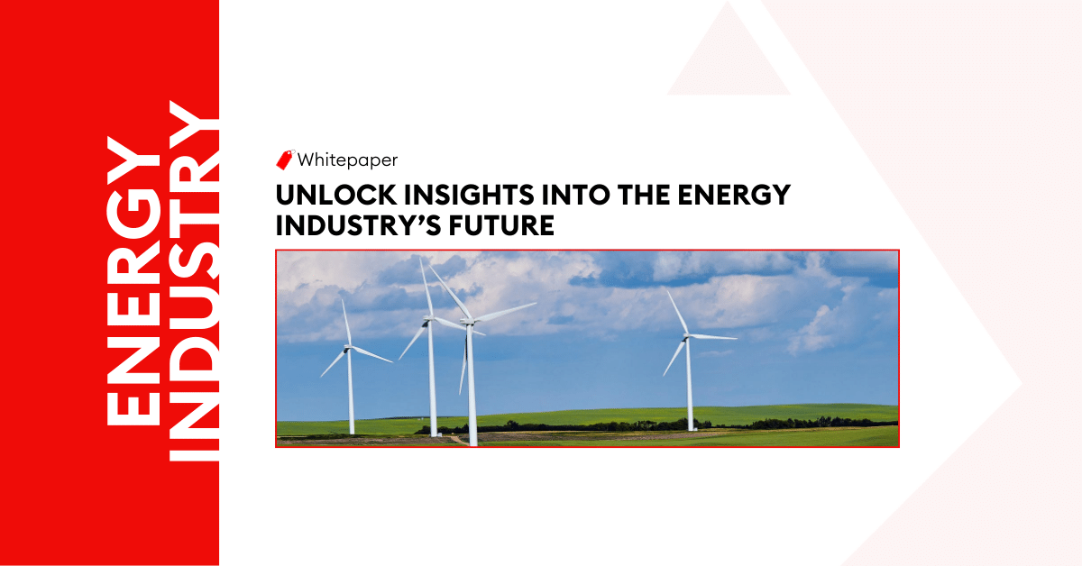 Unlock Insights into the Energy Industry’s Future
