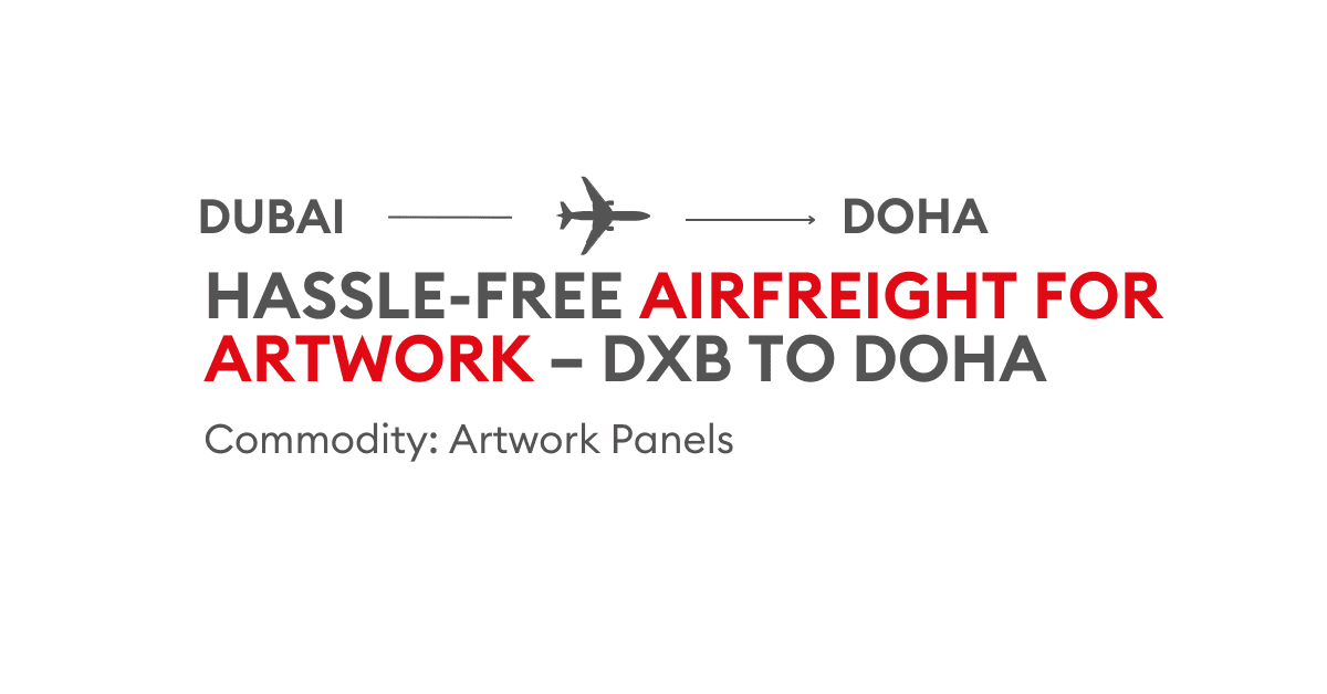 Seamless & Secure Art Transport from Dubai to Doha | A Case Study